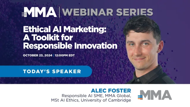 MMA Webinar — Ethical AI Marketing: A Toolkit for Responsible Innovation