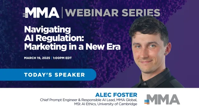 MMA Webinar — Navigating AI Regulation: Marketing in a New Era
